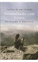 Desabafando Com Cristo: Cartas de Um Cristao
