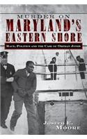 Murder on Maryland's Eastern Shore