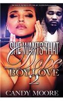 She Wants That Dope Boy Love 2: (2 She Wants That Dope Boy Love)