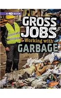 Gross Jobs Working with Garbage