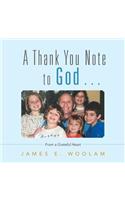 A Thank You Note to God . . .