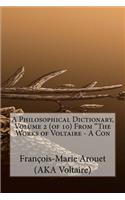 A Philosophical Dictionary, Volume 2 (of 10) From 