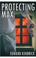 Protecting Max