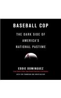 Baseball Cop