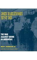 John Barleycorn Must Die