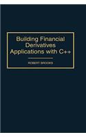 Building Financial Derivatives Applications with C++