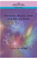 Animism, Magic, and the Divine King