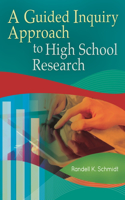 Guided Inquiry Approach to High School Research