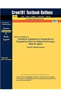 Outlines & Highlights for Introduction to Engineering Ethics by Roland Schinzinger, Mike W. Martin