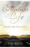 At the Crossroads of Life