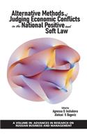 Alternative Methods of Judging Economic Conflicts in the National Positive and Soft Law