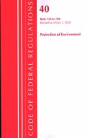 Code of Federal Regulations, Title 40: Parts 723-789 (Protection of Environment) TSCA - Toxic Substances: Revised as of July 2020(Code of Federal Regulations, Title 40 Protection of the Environment)