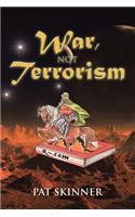 War, Not Terrorism