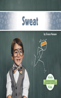 Sweat: (Beginning Science: Gross Body Functions)