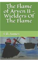 The Flame of Arven II - Wielders Of The Flame