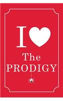 I Love The Prodigy