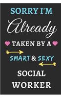Sorry I'm Already Taken By A Smart & Sexy Social Worker