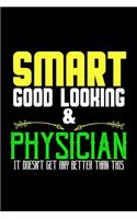 Smart, good looking & physician. It doesn't get any better than this
