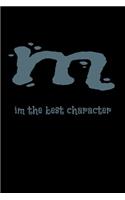 m im the best character