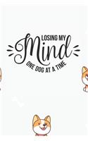 Losing My Mind One Dog At a Time Notebook