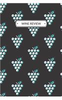 Wine Review: Wine Review Journal or Wine Review Notebook for a Wine Lover, 6x9, 109 pages.