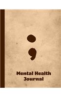 Mental Health Journal: Perfect To Track Gratitude, Mood, Anxiety, Depression Every Day Notebook