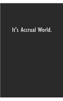 It's Accrual World: Lined Notebook (110 Pages 6" x 9" )