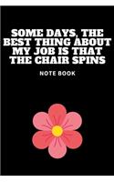 Some days, the best thing about my job is that the chair spins: Journal - Pink Diary, Planner, Gratitude, Writing, Travel, Goal, Bullet Notebook - 6x9 120 pages