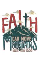 Faith Can move Mountains: 6x9 120 pages quad ruled - Your personal Diary