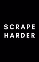 Scrape Harder