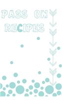 Pass On Recipes