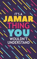 It's a Jamar Thing You Wouldn't Understand