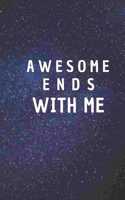 Awesome Ends With ME