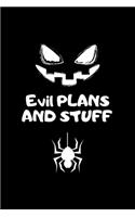 evil plans and stuff