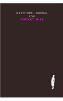 Gratitude Journal for Perfect Wife