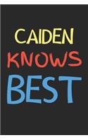 Caiden Knows Best: Lined Journal, 120 Pages, 6 x 9, Caiden Personalized Name Notebook Gift Idea, Black Matte Finish (Caiden Knows Best Journal)