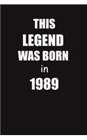 This Legend Was Born In 1989: 6x9 Lined Notebook, Gift For a Friend or a Colleague (Gift For Someone You Love), Birthday Gift