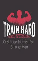 Train Hard Get Strong