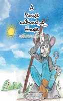 Mouse without A House