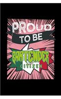 Proud to be bartender citizen: Notebook - Journal - Diary - 110 Lined pages - 6 x 9 in - 15.24 x 22.86 cm - Doodle Book - Funny Great Gift