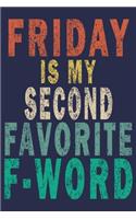 Friday is My Second Favorite F-Word