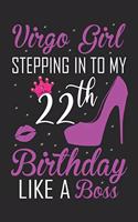 Virgo Girl Stepping In To My 22th Birthday Like A Boss: Zodiac Diary - Horoscope Journal - Virgo gifts for her - Zodiac birthday party gift - College-Ruled journal notebook for Virgo Zodiac