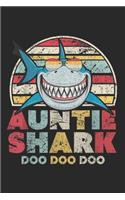 Auntie Shark Doo Doo Doo: Auntie Shark. Doo Doo Doo. Journal/Notebook Blank Lined Ruled 6x9 100 Pages