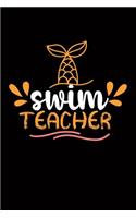 Swim Teacher: lank Lined Journal For Swimmers Notebook Gift Swimming Journals (6"x9") 120 pages, Gifts for men and women who love to swim.