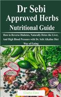 Dr. Sebi Approved Herbs-Nutritional Guide
