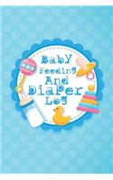 Baby Feeding And Diaper Log: Organizer, Diaper And Feeding Log For Newborns, New Mom Notebook