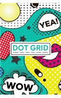 Dot Grid Notebook - Journal- Libreta - Cahier - Taccuino - Notizbuch: 110 Dotted Pages of Bullets for Journaling, Note Taking or to Create Your Own Planner, Organizer or Diary: Cute Pop Art Pattern 087-8