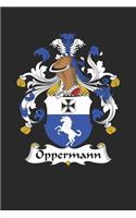Oppermann: Oppermann Coat of Arms and Family Crest Notebook Journal (6 x 9 - 100 pages)