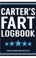Carter's Fart Logbook Farting Journal For Gassy Guys: Carter Name Gift Funny Fart Joke Farting Noise Gag Gift Logbook Notebook Journal Guy Gift 6x9