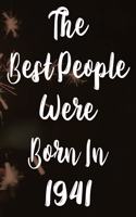 The Best People Were Born In 1941: The perfect gift for a birthday - unique personalised year of birth journal!